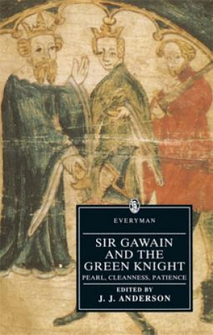 Kniha Sir Gawain And The Green Knight/Pearl/Cleanness/Patience J J Anderson
