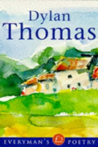 Kniha Dylan Thomas: Everyman Poetry Walford Davis