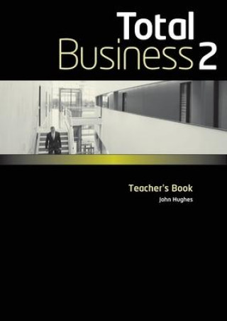 Kniha Total Business 2 Teacher's Book John Hughes