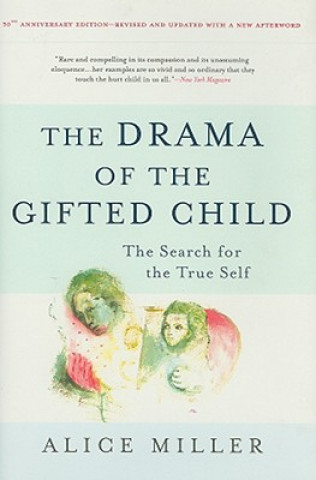 Kniha Drama of the Gifted Child Alice Miller