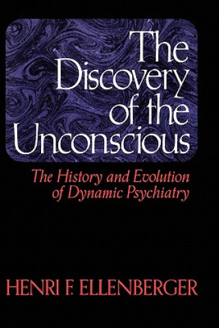 Book Discovery Of The Unconscious Henri F Ellenberger