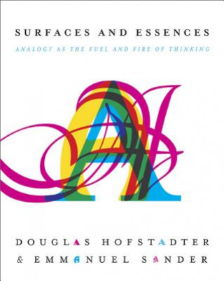 Kniha Surfaces and Essences Douglas R. Hofstadter