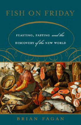 Kniha Fish on Friday Brian Fagan