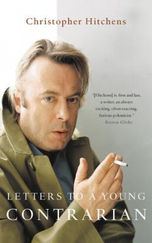 Knjiga Letters to a Young Contrarian Christopher Hitchens