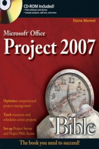 Carte Microsoft Project 2007 Bible Elaine Marmel