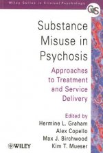 Substance Misuse and Psychosis - Approaches to Treatment and Service Delivery