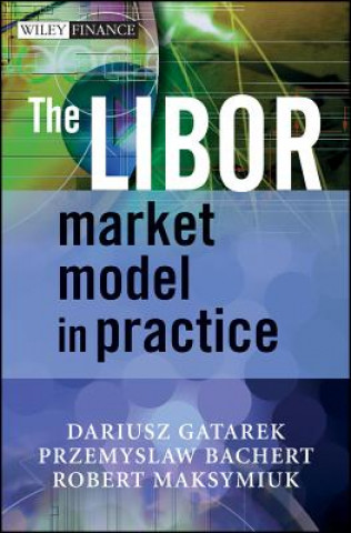 Kniha LIBOR Market Model in Practice Gatarek