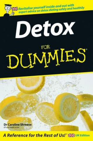 Книга Detox For Dummies Caroline M. Shreeve
