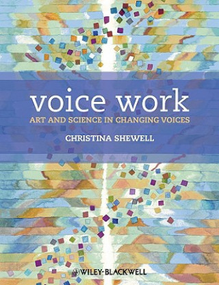 Książka Voice Work - Art and Science in Changing Voices + WS C Shewell