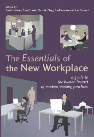 Książka Essentials of The New Workplace - A Guide to the Human Impact of Modern Working Practices Holman