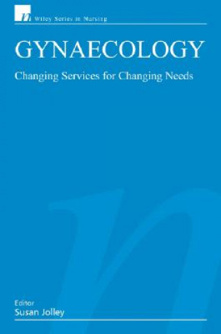 Kniha Gynaecology - Changing Services for Changing Needs Susan Jolley