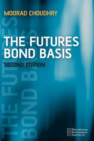 Kniha Futures Bond Basis 2e Choudhry