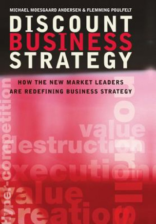 Książka Discount Business Strategy - How the New Market Leaders are Redefining Business Strategy Andersen