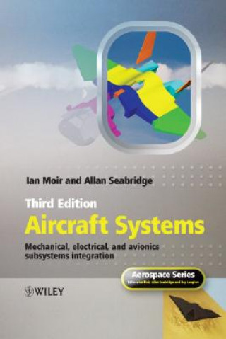 Kniha Aircraft Systems - Mechanical, Electrical and Avionics Subsystems Integration 3e Moir