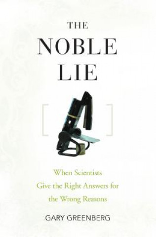 Kniha Noble Lie Gary Greenberg