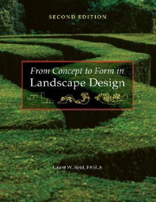 Kniha From Concept Form in Landscape Design 2e Grant Reid
