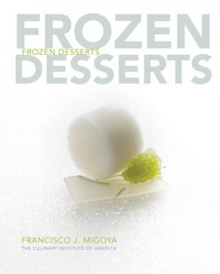 Kniha Frozen Desserts The Culinary Institute of America (CIA)