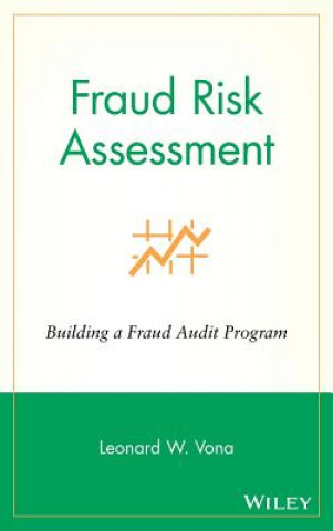 Książka Fraud Risk Assessment - Building a Fraud Audit Program Leonard Vona