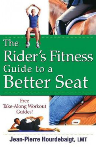 Könyv Rider's Fitness Guide to a Better Seat Jean-Pierre Hourdebaigt