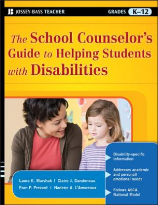 Książka School Counselor's Guide to Helping Students with Disabilities Laura E Marshak