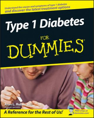 Carte Type 1 Diabetes For Dummies Alan L Rubin