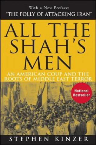 Kniha All the Shah's Men Stephen Kinzer