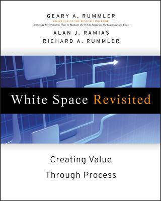 Kniha White Space Revisited - Creating Value Through Process Geary Rummler