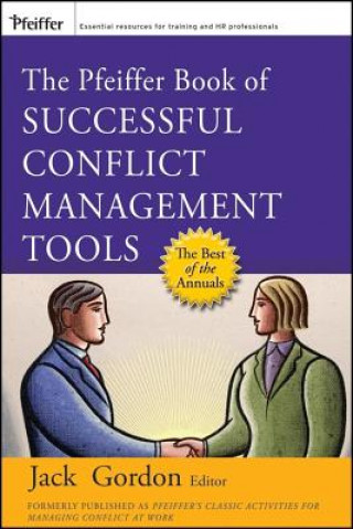 Carte Pfeiffer Book of Successful Conflict Management Tools Jack Gordon