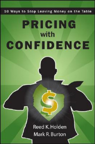 Carte Pricing with Confidence - 10 Ways to Stop Leaving Money on the Table Reed Holden