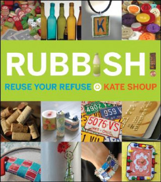 Kniha Rubbish! Kate Shoup