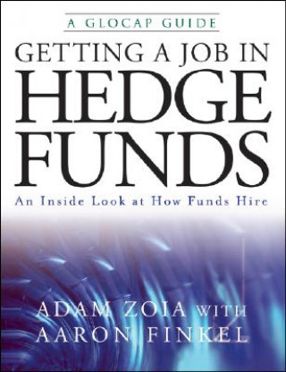 Kniha Getting a Job in Hedge Funds Adam Zoia