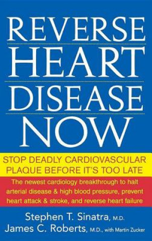 Knjiga Reverse Heart Disease Now Stephen Sinatra