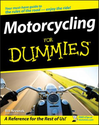 Kniha Motorcycling For Dummies Bill Kresnak