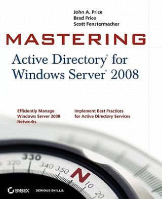Kniha Mastering Active Directory for Windows Server 2008 John A Price