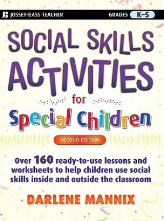 Könyv Social Skills Activities for Special Children 2e Darlene Mannix