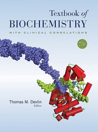 Könyv Textbook of Biochemistry with Clinical Correlations Thomas M Devlin