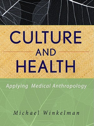 Buch Culture and Health - Applying Medical Anthropology Michael Winkelman