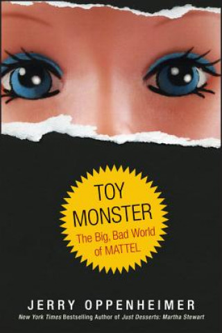 Książka Toy Monster - The Big, Bad World of Mattel Jerry Oppenheimer