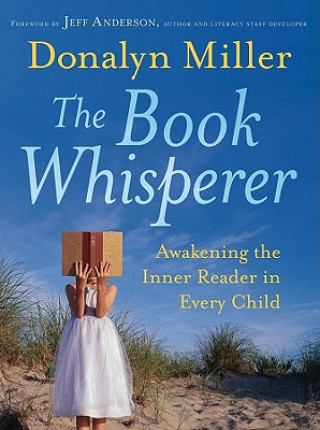 Livre Book Whisperer - Awakening the Inner Reader in  Every Child Donalyn Miller