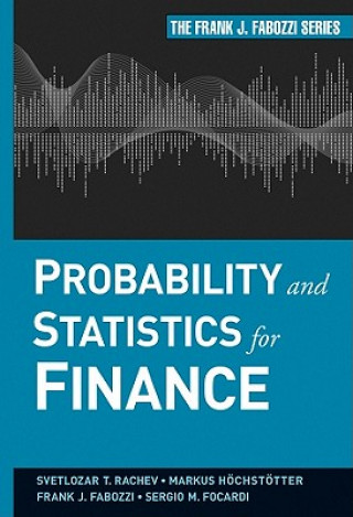 Kniha Probability and Statistics for Finance Svetlozar T Rachev