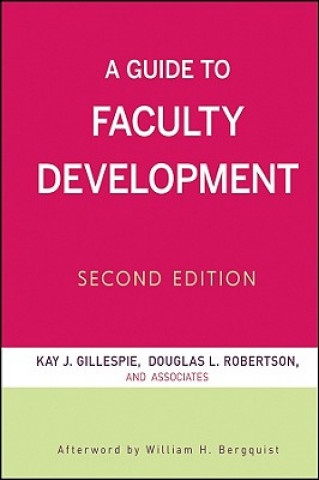 Knjiga Guide to Faculty Development Kay J Gillespie