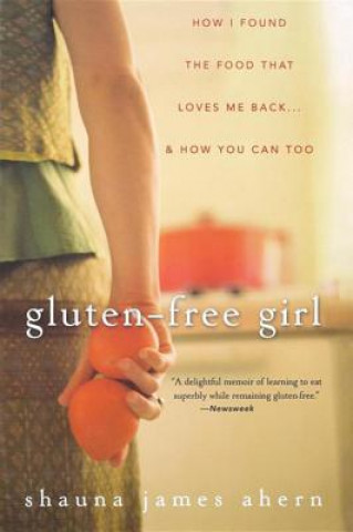 Könyv Gluten-Free Girl Shauna Ahern