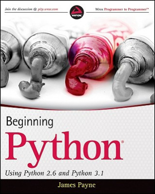 Kniha Beginning Python - Using Python 2.6 and Python 3.1 James Payne