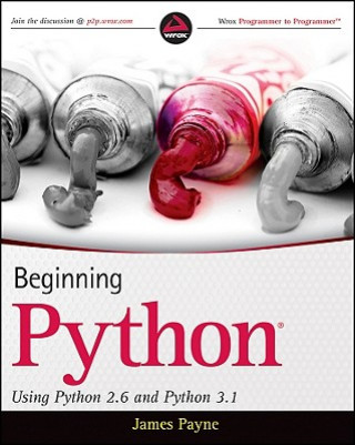 Книга Beginning Python - Using Python 2.6 and Python 3.1 James Payne