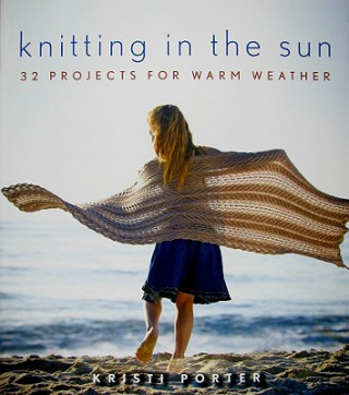 Βιβλίο Knitting In The Sun Kristi Porter