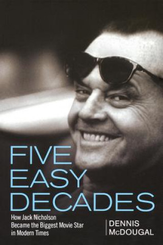 Βιβλίο Five Easy Decades Dennis McDougal