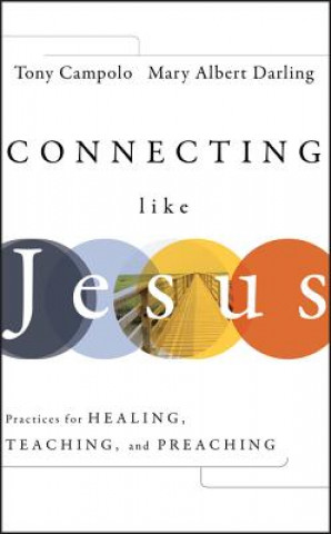 Kniha Connecting Like Jesus Tony Campolo