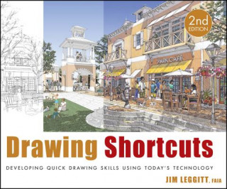 Carte Drawing Shortcuts - Developing Quick Drawing Skills Using Today's Technology 2e Jim Leggitt