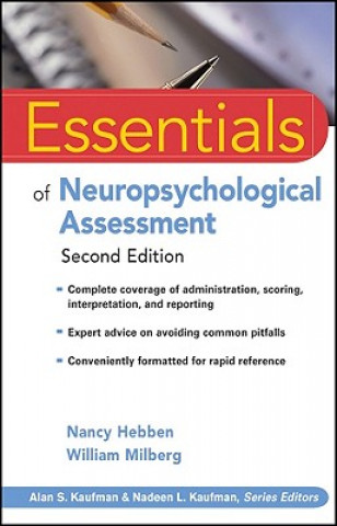 Книга Essentials of Neuropsychological Assessment 2e Nancy Hebben
