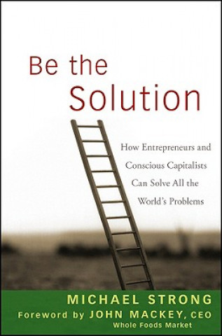 Livro Be the Solution Michael Strong